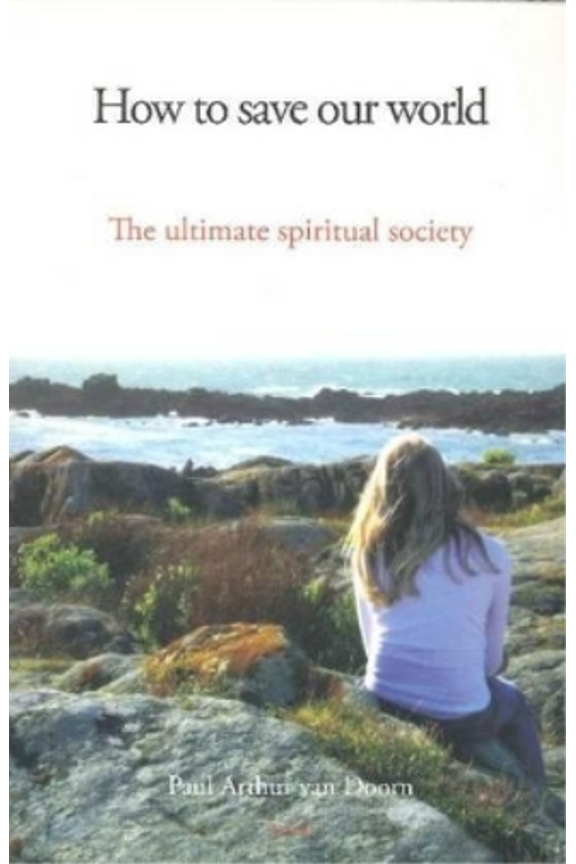 How to Save Our World Paul Arthur van Doorn (Paperback)