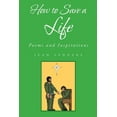 thumbnail image 1 of How to Save a Life : Poems and Inspirations, 1 of 1