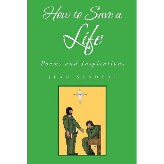 How to Save a Life : Poems and Inspirations