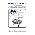 thumbnail image 1 of How to Save a Troubled Marriage Biblically (Paperback), 1 of 1