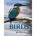 thumbnail image 1 of Pre-Owned How to See Birds: An Enthusiast's Guide Paperback, 1 of 1