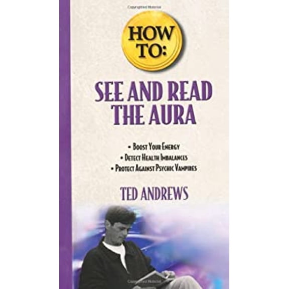 Pre-Owned How to See and Read the Aura by Ted Andrews (Paperback)