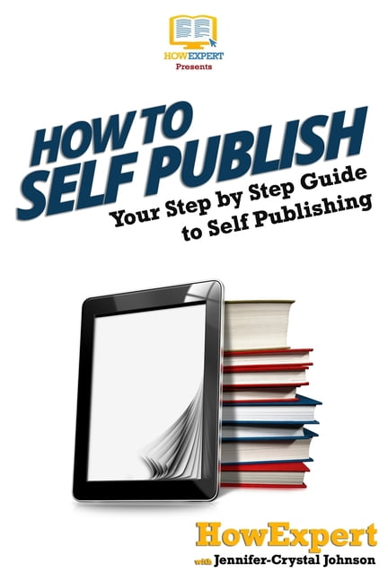 Self Publishing Guide.pdf How to Self Publish : Your Step-By-Step Guide to Self Publishing ...
