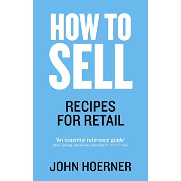 Pre-Owned How to Sell: Recipes for Retail (Paperback) 1785032836 9781785032837