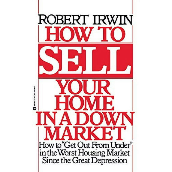 Pre-Owned How to Sell Your Home in a Down Market Paperback