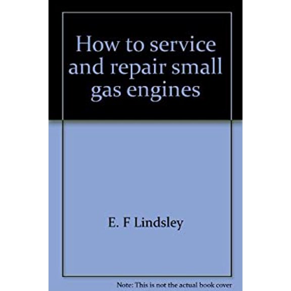 Pre-Owned How to service and repair small gas engines (Hardcover) 1556540078 9781556540073