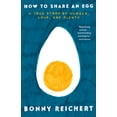 thumbnail image 1 of How to Share an Egg: A True Story of Hunger, Love, and Plenty, (Paperback), 1 of 1