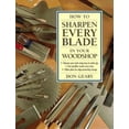 thumbnail image 1 of Pre-Owned How to Sharpen Every Blade in Your Woodshop (Paperback) 155870342X 9781558703421, 1 of 1