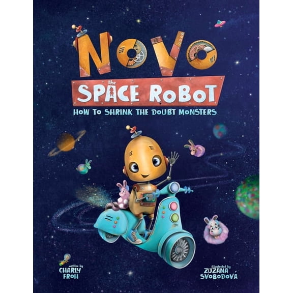 Novo the Space Robot How to Shrink the Doubt Monsters (Discontinued Edition), (Paperback)
