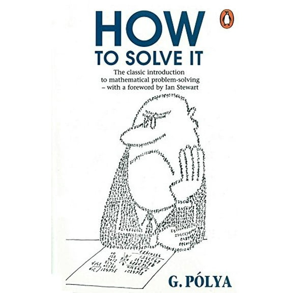 How to Solve It : A New Aspect of Mathematical Method