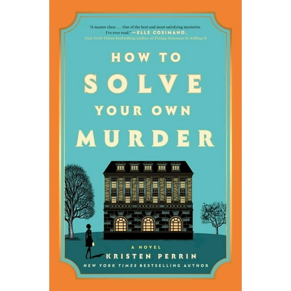 How to Solve Your Own Murder: A Novel (Hardcover)
