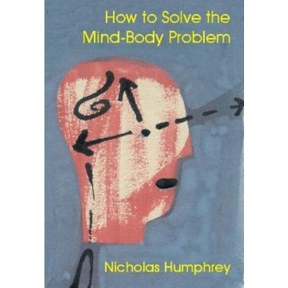 Pre-Owned How to Solve the Mind-- Body Problem (Paperback) 0907845088 9780907845089