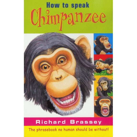 Pre-Owned How to Speak Chimpanzee (Dolphin Books) (Paperback) 1858812208 9781858812205