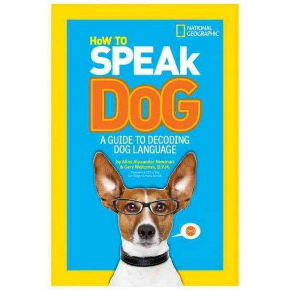 How to Speak Dog: A Guide to Decoding Dog Language (Hardcover)