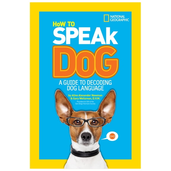 How to Speak Dog: A Guide to Decoding Dog Language (Paperback)