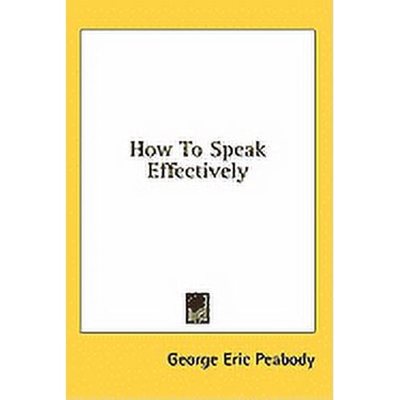 How to Speak Effectively (Hardcover)
