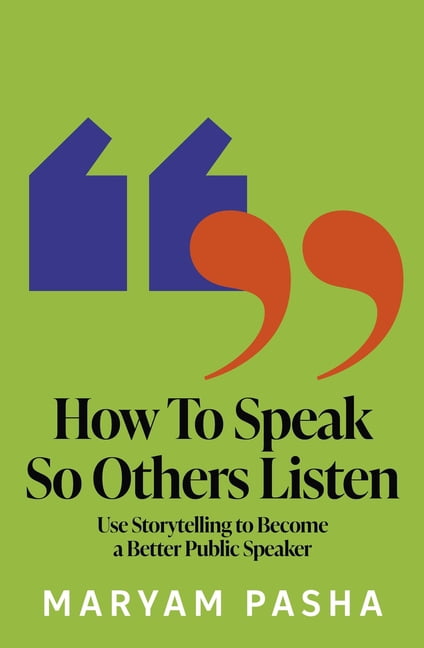 How to Speak So Others Listen: Using Storytelling to Become a Better Public Speaker, (Paperback)