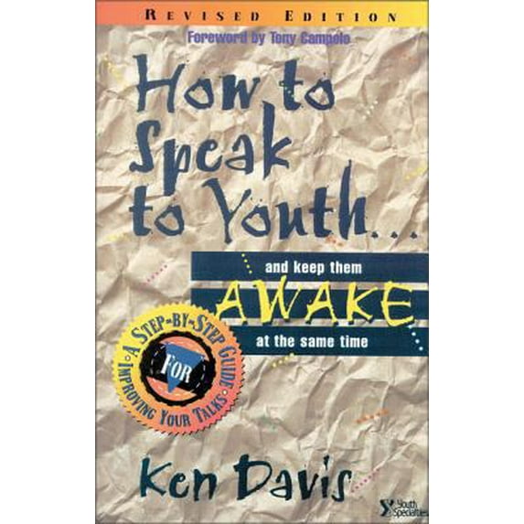 Pre-Owned How to Speak to Youth . . . and Keep Them Awake at the Same Time: A Step-By-Step Guide for Improving Your Talks (Paperback) 0310201462 9780310201465