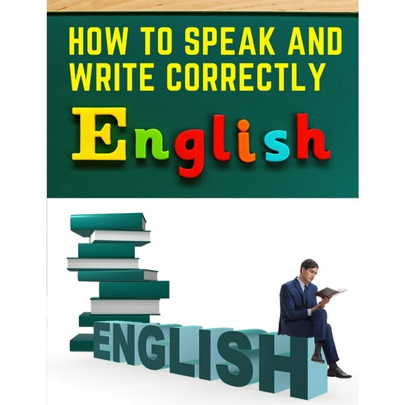 How to Speak and Write Correctly: Easy English Communication, (Paperback)