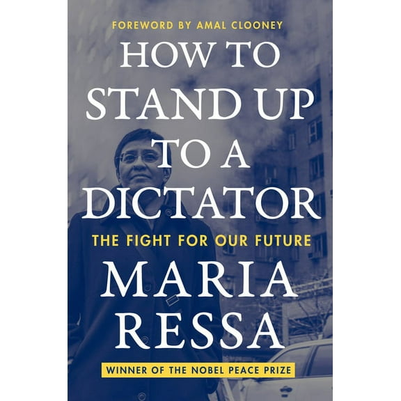 How to Stand Up to a Dictator: The Fight for Our Future, (Paperback)