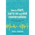 thumbnail image 1 of How to Start, Carry on and End Conversations: Scripts for Social Situations for People on the Autism Spectrum, (Paperback), 1 of 1