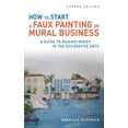 thumbnail image 1 of How to Start a Faux Painting or Mural Business (Paperback), 1 of 2