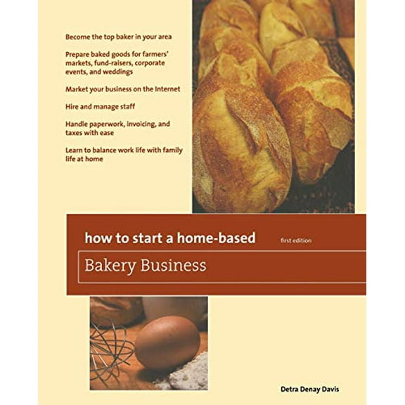 Pre-Owned How to Start a Home-Based Bakery Business (Paperback) 0762760826 9780762760824
