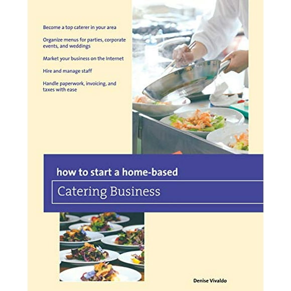 Pre-Owned How to Start a Home-based Catering Business (Paperback) 0762796413 9780762796410