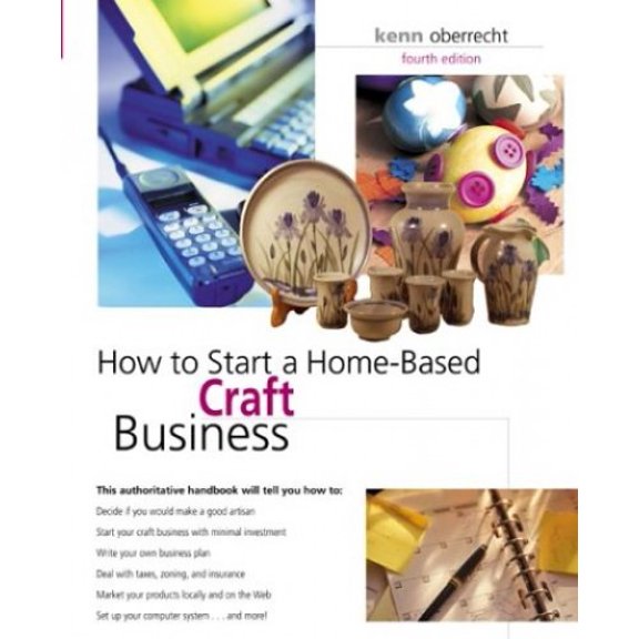 Pre-Owned How to Start a Home-Based Craft Business (Home-based Business Series), 9780762728336, 0762728337, Paperback, 4th edition