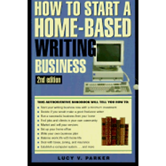 Pre-Owned How to Start a Home-Based Writing Business (Paperback) 9781564409980