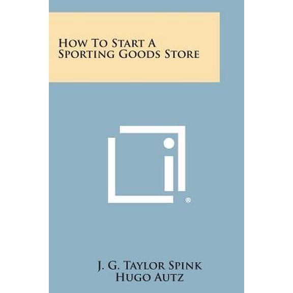How to Start a Sporting Goods Store Paperback