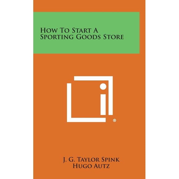 How to Start a Sporting Goods Store (Hardcover)