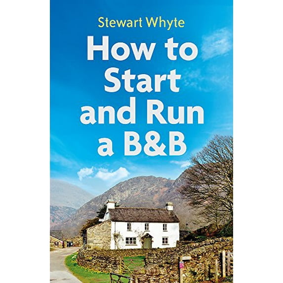 Pre-Owned How to Start and Run a B&b, 4th Edition (Paperback) 1472140591 9781472140593