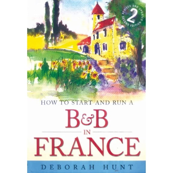 Pre-Owned How to Start and Run A B&B in France (Paperback) 1845282728 9781845282721