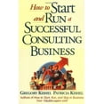 thumbnail image 1 of Pre-Owned How to Start and Run a Successful Consulting Business (Paperback) 0471125458 9780471125457, 1 of 1
