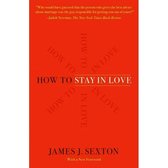How to Stay in Love : Practical Wisdom from an Unexpected Source (Paperback)