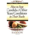 thumbnail image 1 of Pre-Owned How to Stop Candida & Other Yeast Conditions in Their Tracks (Paperback) 0972456376, 1 of 1