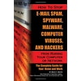 thumbnail image 1 of Pre-Owned How to Stop E-Mail Spam, Spyware, Malware, Computer Viruses and Hackers from Ruining Your Computer or Network The Complete Guide for Your Home and Work (Paperback) 1601383037 9781601383037, 1 of 1