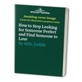 thumbnail image 1 of Pre-Owned How to Stop Looking for Someone Perfect and Find Someone to Love (Mass Market Paperback) 0345325974 9780345325976, 1 of 1
