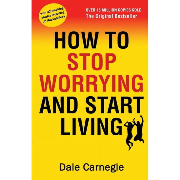 How to Stop Worrying and Start Living, (Paperback)