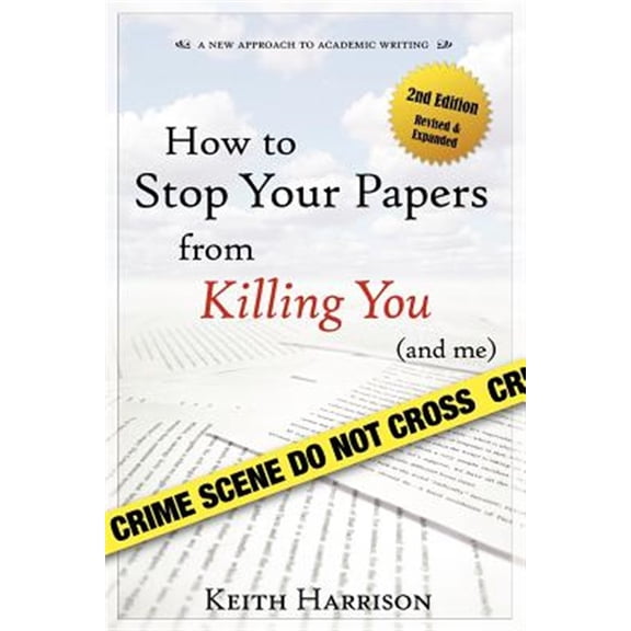 Pre-Owned How to Stop Your Papers from Killing You (and Me)