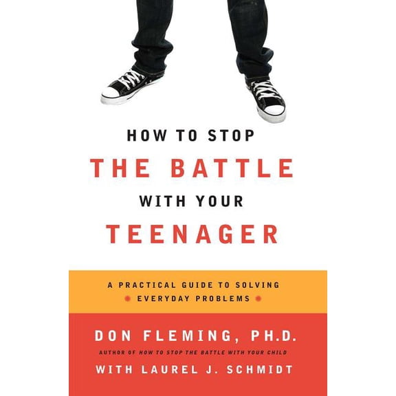 How to Stop the Battle with Your Teenager, (Paperback)