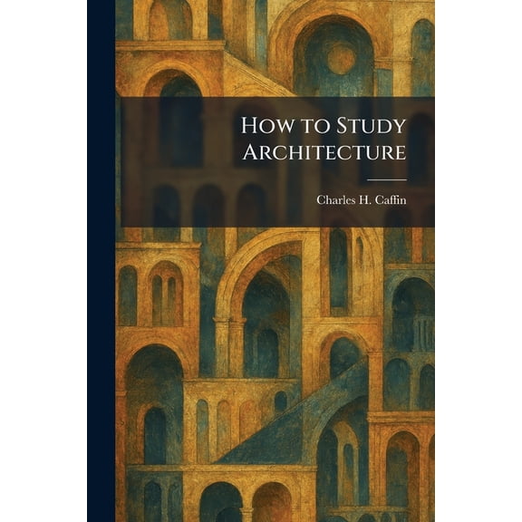 How to Study Architecture, (Paperback)
