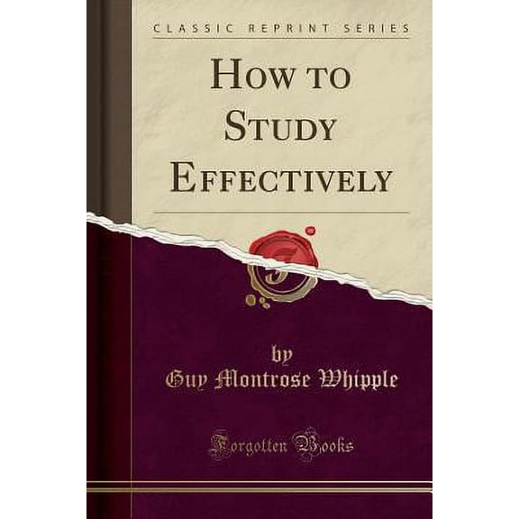 How to Study Effectively (Classic Reprint)