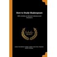 thumbnail image 1 of How to Study Shakespeare: With Articles on General Literature and Directions Paperback, 1 of 1
