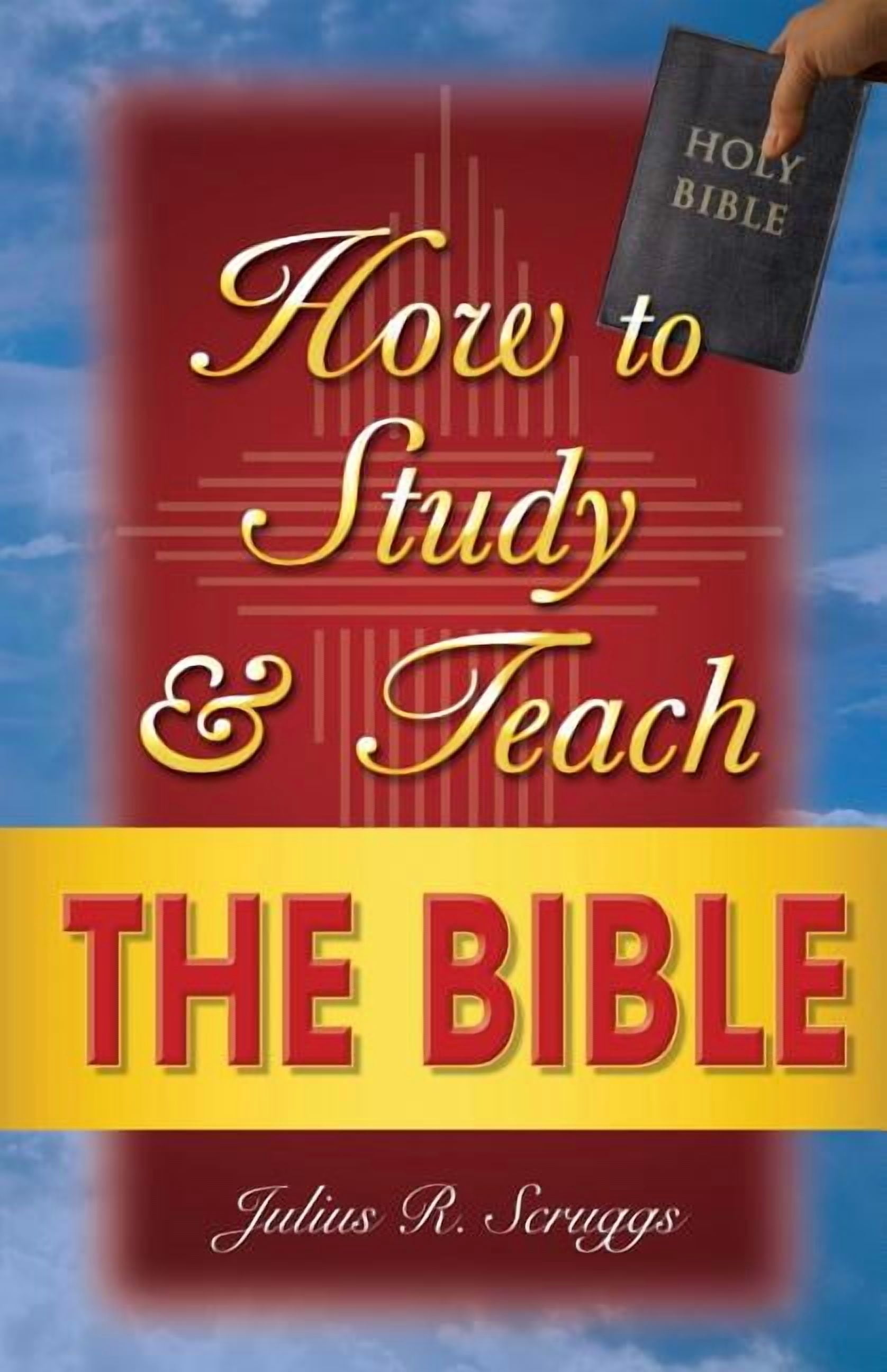 How to Study and Teach the Bible, (Paperback) - Walmart.com