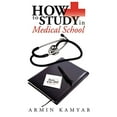 thumbnail image 1 of Pre-Owned How to Study in Medical School (Paperback) 1434389308 9781434389305, 1 of 1