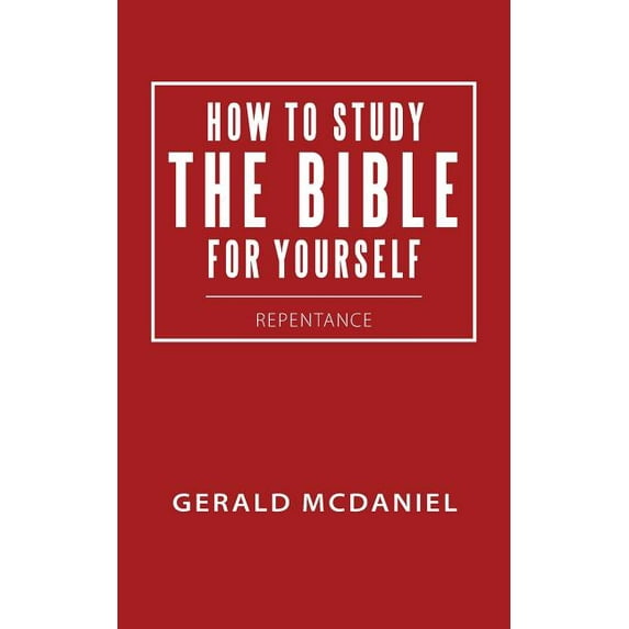 How to Study the Bible for Yourself: Repentance, (Paperback)