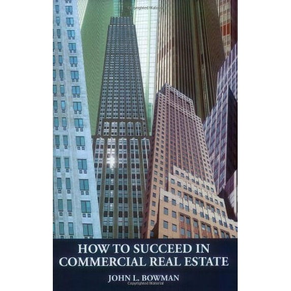 Pre-Owned How to Succeed in Commercial Real Estate (Paperback) 0940352168 9780940352162