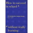 thumbnail image 1 of Pre-Owned How to Succeed in School Without Really Learning: The Credentials Race in American Education (Paperback) 0300078676 9780300078671, 1 of 1